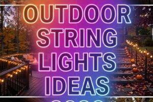 29 Fall Outdoor String Lights Ideas 2026 for Homes Transform Your Backyard Into a Glowing Paradise