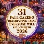 31 Fall Gazebo Decorating Ideas 2026 for Homes Backyard, Patio & Party Garden Inspiration