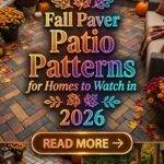 31 Paver Patio Patterns 2026 for Homes Fall Modern Square, Brick & Herringbone Designs