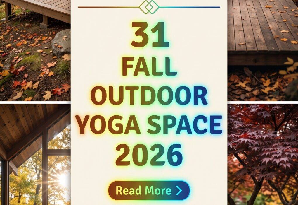 31 Fall Outdoor Yoga Space Ideas 2026 for Homes Backyard, Patio, Balcony & Rooftop Inspiration