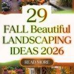 29 Fall Beautiful Landscaping Ideas 2026 for Homes Front Yard, Backyard & Side Yard Inspiration