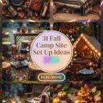 31 Fall Camp Site Set Up Ideas 2026 for Adventures | Cozy & Functional Camping Inspiration