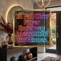 31 Fall Chic Foyer Ideas 2026 for Homes | Transform Your Entryway with Stunning Style