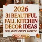 31 Beautiful Fall Kitchen Decor Ideas 2026 for Homes | Cozy Seasonal Makeover Inspiration