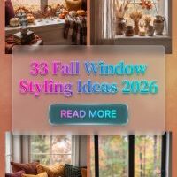 33 Fall Window Styling Ideas 2026 for Homes | Brighten Every Room with Elegant Seasonal Decor