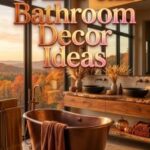 32 Fall Bathroom Decor Ideas for 2026 | Cozy Autumn Colors, Elegant Accessories, Natural Details & Spa-Like Seasonal Styling