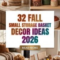 32 Fall Decor Ideas for a Small Storage Basket 2026 | Cozy Baskets, Seasonal Accents, Blankets & Stylish Home Organization