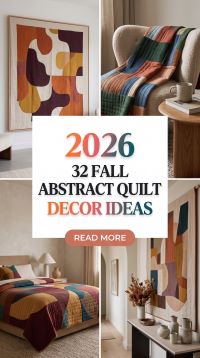 32 Fall Abstract Quilts 2026 | How Modern Textile Art Brings Bold Patterns & Contemporary Warmth Into Home Design