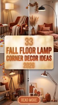 33 Fall Floor Lamp Corner Decor Ideas 2026 | Cozy Reading Corners, Layered Rugs, Accent Furniture, Plants & Warm Ambient Lighting