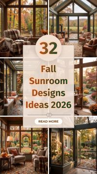 32 Fall Sunroom Designs 2026 That Feel Like a Private Retreat | Gorgeous, Cozy & Luxury Sunrooms with Relaxing Indoor-Outdoor Living