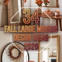 34 Fall Large Mirror Decor Ideas 2026 | Statement Mirrors, Autumn Florals, Cozy Garlands & Sophisticated Seasonal Styling