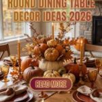 33 Fall Round Table Dining Decor Room Ideas 2026 That Feel Cozy and Functional | Beautiful Centerpieces & Stylish Autumn Details