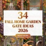 34 Fall Home Garden Gate Ideas 2026 | Elegant Entrances, Natural Materials, Warm Lighting & Seasonal Garden Details