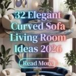How to Upgrade Your Living Room With 32 Stylish Curved Sofa Ideas 2026