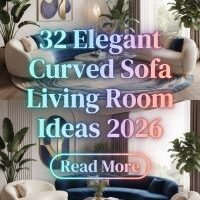 How to Upgrade Your Living Room With 32 Stylish Curved Sofa Ideas 2026