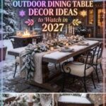 33 Enchanting Winter Outdoor Tablescape Ideas to Turn Your Dining Area Into a Cozy Evening Escape 2027