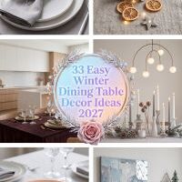 33 On-Trend Winter Dining Table Decor Ideas That Are Easy to Recreate for a Cozy, Elegant and Welcoming Home 2027