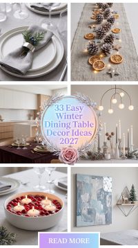 33 On-Trend Winter Dining Table Decor Ideas That Are Easy to Recreate for a Cozy, Elegant and Welcoming Home 2027