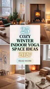 25 Winter Indoor Yoga Space Ideas 2027 You Can Create for Under $100 With Affordable Mats, Soft Lighting, Plants, Cushions, Mirrors and Cozy Wellness Decor