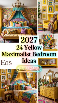24 Yellow Maximalist Bedroom Ideas 2027 That Mix Bold Patterns, Rich Textures, Playful Art and Sunny Decor for an Energizing Retreat