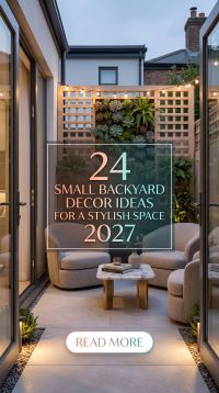 24 Trending Small Backyard Decor 2027 Ideas That Are Going Viral for Cozy, Stylish and Pinterest-Worthy Outdoor Makeovers