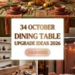 How to Upgrade a Dining Table for October Gatherings With 34 Beautiful 2026 Ideas Featuring Warm Autumn Colors and Welcoming Fall Details for a Stylish and Memorable Home Gathering