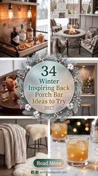 34 Winter Porch Bar Ideas That Turn Your Backyard Into a Cozy Outdoor Entertaining Escape 2027