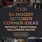 How to Upgrade Your October Corner With 34 Moody Ideas Without Traditional Halloween Decor 2026