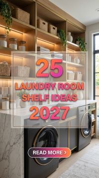 Which Laundry Room Shelf Ideas Will Keep Your Space Clutter-Free in 2027?