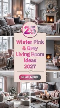 How Can You Style 25 Pink and Grey Living Room Ideas for Winter 2027?