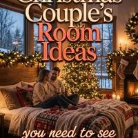 26 Christmas Couple’s Bedroom Ideas 2026 With Matching Pajamas, Twinkling Fairy Lights, Soft Blankets, Festive Bedding and Romantic Decor for an Unforgettable Holiday Retreat
